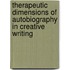 Therapeutic Dimensions of Autobiography in Creative Writing