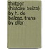 Thirteen (Histoire Treize) by H. de Balzac, Trans. by Ellen