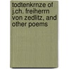 Todtenkrnze of J.Ch. Freiherrn Von Zedlitz, and Other Poems door L. Dick