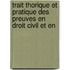 Trait Thorique Et Pratique Des Preuves En Droit Civil Et En