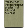 Transactions - The Connecticut Academy Of Arts And Sciences door Connecti Academy of Arts and Sciences