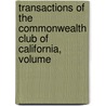 Transactions of the Commonwealth Club of California, Volume door California Commonwealth Cl