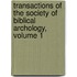 Transactions of the Society of Biblical Archology, Volume 1