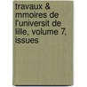 Travaux & Mmoires de L'Universit de Lille, Volume 7, Issues door Lille Universit De