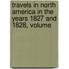 Travels in North America in the Years 1827 and 1828, Volume door Captain Basil Hall