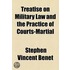 Treatise On Military Law And The Practice Of Courts-Martial