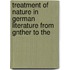 Treatment of Nature in German Literature from Gnther to the