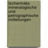 Tschermaks Mineralogische Und Petrographische Mitteilungen door Onbekend