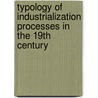 Typology of Industrialization Processes in the 19th Century door S. Pollard