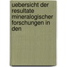 Uebersicht Der Resultate Mineralogischer Forschungen in Den door Wilhelm Haidinger