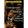 Underground Towns, Treetops, and Other Animal Hiding Places door Monica Halpern