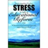 Understanding Teacher Stress In Light Of Educational Reform door Andrea Thompson Ph.D.