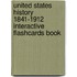 United States History 1841-1912 Interactive Flashcards Book