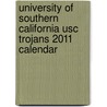 University Of Southern California Usc Trojans 2011 Calendar by Unknown