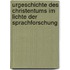Urgeschichte Des Christentums Im Lichte Der Sprachforschung