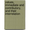 Values, Immediate And Contributory, And Their Interrelation door Maurice Picard
