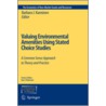 Valuing Environmental Amenities Using Stated Choice Studies by B. Kanninen