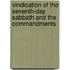 Vindication of the Seventh-Day Sabbath and the Commandments