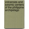 Volcanoes And Seismic Centers Of The Philippine Archipelago door Miguel Saderra Masó