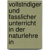 Vollstndiger Und Fasslicher Unterricht in Der Naturlehre in door Johann Michael Hube