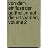 Von Dem Einfluss Der Gottheiten Auf Die Ortsnamen, Volume 2 by Theodor Panofka