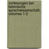 Vorlesungen Ber Lateinische Sprachwissenschaft, Volumes 1-2 door Ovid Hermann Peter