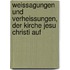 Weissagungen Und Verheissungen, Der Kirche Jesu Christi Auf