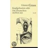 Werkausgabe 10. Kopfgeburten oder Die Deutschen sterben aus by Günter Grass