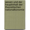 Wesen Und Der Hauptinhalt Der Theoretischen Nationalkonomie by Joseph Alois Schumpeter