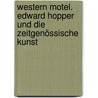 Western Motel. Edward Hopper und die zeitgenössische Kunst door Onbekend