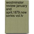 Westminster Review January And April,1879.new Series Vol.lv