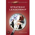 What Every Principal Should Know about Strategic Leadership