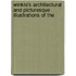 Winkle's Architectural and Picturesque Illustrations of the