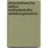 Wirtschaftswoche Edition Methodenkoffer Arbeitsorganisation door Walter Simon