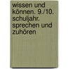 Wissen und Können. 9./10. Schuljahr. Sprechen und Zuhören door Onbekend