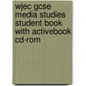 Wjec Gcse Media Studies Student Book With Activebook Cd-Rom by Southward Et Al