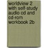 Worldview 2 With Self-Study Audio Cd And Cd-Rom Workbook 2b