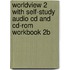 Worldview 2 With Self-Study Audio Cd And Cd-Rom Workbook 2b