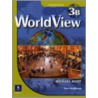 Worldview 3 With Self-Study Audio Cd And Cd-Rom Workbook 3b door Michael Rost