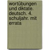 Wortübungen und Diktate. Deutsch. 4. Schuljahr. Mit Errata by Marlies Schünemann