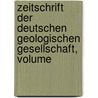 Zeitschrift Der Deutschen Geologischen Gesellschaft, Volume door Geologische Bundesanstalt