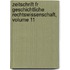 Zeitschrift Fr Geschichtliche Rechtswissenschaft, Volume 11