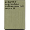 Zeitschrift Fr Geschichtliche Rechtswissenschaft, Volume 11 by Johann Friedrich Ludwig G�Schen