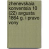 Zhenevskaia Konventsia 10 (22) Avgusta 1864 G. I Pravo Vony door Ignatii Aleksa Ivanovskii