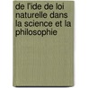 de L'Ide de Loi Naturelle Dans La Science Et La Philosophie by Ͽ
