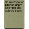 de Linterprtation Biblique Daprs Lexemple Des Auteurs Sacrs door Hermann Olshausen
