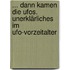 ... Dann Kamen Die Ufos. Unerklärliches Im Ufo-vorzeitalter