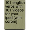 101 English Verbs With 101 Videos For Your Ipod [with Cdrom] door Rory Ryder