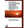 A Course Of Lectures Delivered To Candidates For Holy Orders door John Randolph