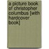A Picture Book of Christopher Columbus [With Hardcover Book]